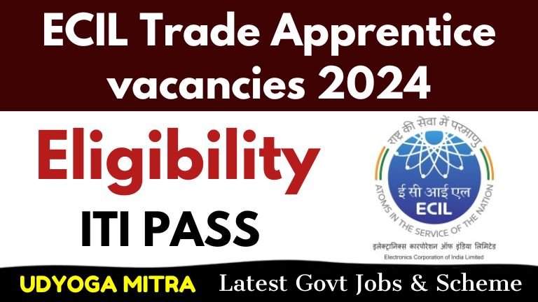 ECIL Trade Apprentice vacancies 2024